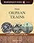 The Orphan Trains: A History Perspectives Book (Perspectives Library)