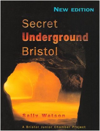 Secret Underground Bristol and Beyond (Paperback)