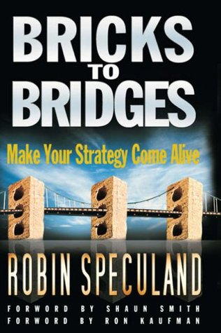 Bricks to Bridges - Make Your Strategy Come Alive (Paperback)