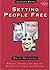 Setting People Free: Course Workbook: Student's Guide
