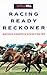 Racing Ready Reckoner