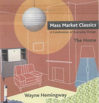 Home a Celebration of Everyday Design: Mass Market Classics (Hardcover)
