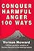 Conquer Harmful Anger 100 Ways