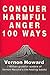 Conquer Harmful Anger 100 Ways