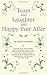 Tears and Laughter and Happy Ever After: 26 Short Stories