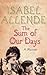The Sum of Our Days by Isabel Allende