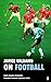 On Football by Jorge Valdano