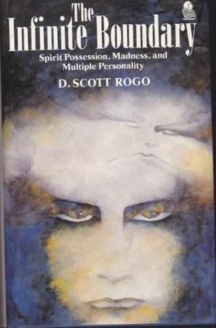 The Infinite Boundary: Spirit Possession, Madness and Multiple Personality (Paperback)