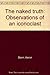 The naked truth: Observatio...