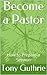 Become a Pastor: How to Pre...