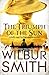 The Triumph of the Sun by Wilbur Smith The Triumph of the Sun by Wilbur Smith