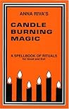 Candle Burning Magic by Anna Riva Candle Burning Magic by Anna Riva
