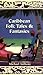 Caribbean Folk Tales & Fant...