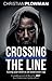 Crossing the Line by Christian Plowman