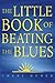 The Little Book of Beating the Blues