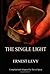 The Single Light (Library of Holocaust Testimonies)