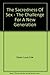 The Sacredness Of Sex - The Challenge For A New Generation