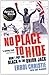 No Place to Hide: How I Put...