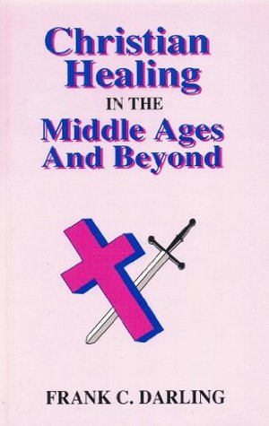 Christian Healing in the Middle Ages and Beyond (Paperback)