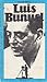 Luis Buñuel by Wolfram Schütte