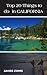 Top 20 Things to do in California: A Native Californian and Award Winning Author’s Advice on the Very Best Enticements and Activities That California Has to Offer!: Hollywood Attractions & Festivals