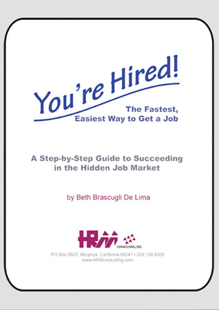"You're Hired!": The Fastest, Easiest Way to Get a Job