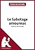 Le Sabotage amoureux d'Amélie Nothomb (Fiche de lecture): Analyse complète et résumé détaillé de l'oeuvre (French Edition)