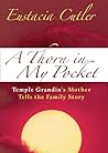 A Thorn in My Pocket: Temple Grandin's Mother Tells the Family Story Book cover for A Thorn in My Pocket: Temple Grandin's Mother Tells the Family Story
