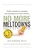 No More Meltdowns by Jed Baker