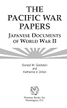 The Pacific War Papers: Japanese Documents of World War II