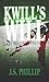 Kwill's Will by J.S. Phillip