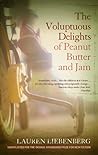 The Voluptuous Delights of Peanut Butter and Jam