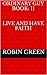 Live and Have Faith (Ordinary Guy Book 11)
