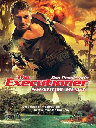 Shadow Hunt (The Executioner Book 392)