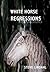 White Horse Regressions (Glen Wiley Mystery #2)