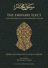 The Emissary Elect: A Concise Seerah of the Messenger of Allah