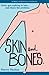 Skin and Bones