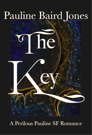 The Key: A Perilous Pauline SF Romance (Project Enterprise)