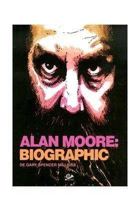 Alan Moore: Biographic (Paperback)