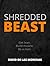 Shredded Beast by David De Las Morenas