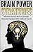 Brain Power Strategies: Effectively Increase Memory Strength, Maximize Cognitive Skills and Boost Your IQ