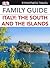 Family Guide Italy The South and The Islands (DK Eyewitness Travel Family Guides)