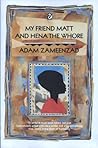 My Friend Matt and Hena the Whore by Adam Zameenzad