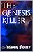 The Genesis Killer