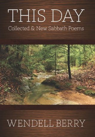 This Day: Collected & New Sabbath Poems