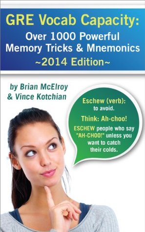 GRE Vocab Capacity 2022 Edition: Over 1,300 Powerful Memory Tricks and Mnemonics (Kindle Edition)