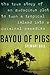 Bayou Of Pigs: The True Story of an Audacious Plot to Turn a Tropical Island into a Criminal Paradise