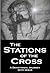 The Stations of the Cross: A Devotional Journey with Jesus