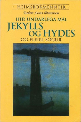 Hið undarlega mál Jekylls og Hyde og fleiri sögur