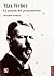 Max Weber: la Pasion del Pensamiento
